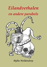 Eilandverhalen en andere parabels - Hylke Woldendorp - 9789072475756