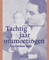 Tachtig jaar ontmoetingen - FRANSEN, F. - 9789072603029