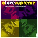 A Love Supreme - Henk Romijn Meijer - 9789072603142
