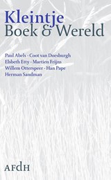 Kleintje – Boek & Wereld - Paul Abels ; Coot van Doesburgh ; Elsbeth Etty ; Martien Frijns ; Willem Otterspeer ; Herman Sandman ; Han Pape - 9789072603951