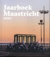 Jaarboek Maastricht 2022 - Eric Wetzels - 9789073447370
