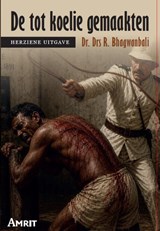 De tot koelie gemaakten - Radjinder Bhagwanbali - 9789074897006