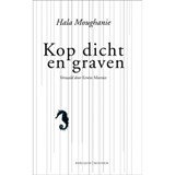 Kop dicht en graven - Hala Moughanie - 9789075175684