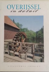 Overijssel in detail - DULMEN, van, Frank van& KOOI, van der, Johannes van der - 9789075214048