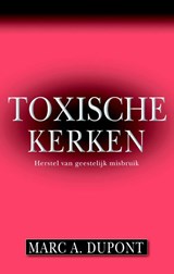 Toxische kerken - Marc A. Dupont - 9789075226003
