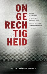 Ongerechtigheid - Ana Mendez Ferrell - 9789075226744