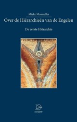 Over de Hierarchieën van de Engelen - Mieke Mosmuller - 9789075240719