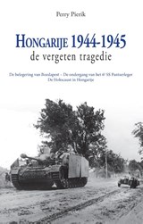 Hongarije 1944-1945 - Perry Pierik - 9789075323030