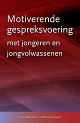 Motiverende gespreksvoering met jongeren en jongvolwassenen - Sylvie Naar-King ; Mariann Suarez - 9789075569643