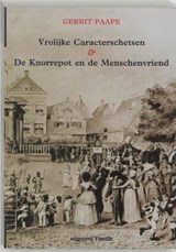Vrolijke caracterschetsen & De Knorrepot en de Menschenvriend - PAAPE, G. - 9789075697223