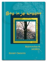 Sta in je kracht - Geert Crevits ; Morya - 9789075702699