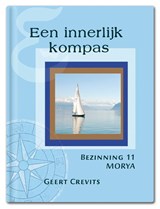 Een innerlijk kompas - Geert Crevits ; Morya - 9789075702705