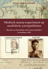 Medisch massa-experiment op analfabete yawspatiënten - Nizaar Makdoembaks - 9789076286341