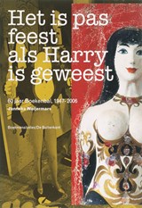 Het is pas feest als Harry is geweest - WEIJERMARS, J - 9789076452777