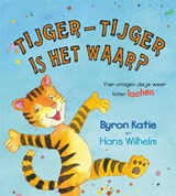 Tijger-Tijger is het waar? - Byron Katie - 9789076541716