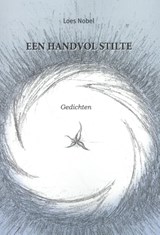 Een handvol stilte - Loes Nobel - 9789076542980