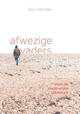 Afwezige vaders, verloren zonen - Guy Corneau - 9789076681337