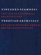The idea of a universal architecture VI - V. Scamozzi - 9789076863153