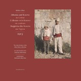 Albania and Kosova in Colour, 1913 - R. Elsie - 9789076905259