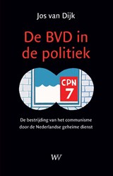 De BVD in de politiek - Jos van Dijk - 9789076905273