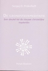 De grondsteenmeditatie - Sergej O. Prokofieff - 9789076921181