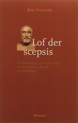 Lof der scepsis - FERWERDA, R. - 9789077070444