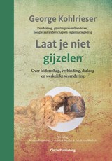 Laat je niet gijzelen - George Kohlrieser - 9789077179628