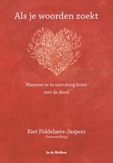 Als je woorden zoekt - Riet Fiddelaers-Jaspers - 9789077179680