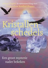 Kristallen schedels - Jeff Shapiro ; D. Roodnat-Shapiro - 9789077247495