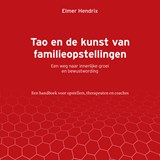 Tao en de kunst van familieopstellingen - Elmer Hendrix - 9789077290255