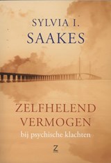 Zelfhelend vermogen bij psychische klachten - Sylvia I. Saakes - 9789077478370