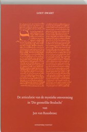 De articulatie van de mystieke omvorming in Die geestelike Brulocht van Jan van Ruusbroec
