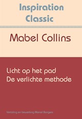 Licht op het pad & De verlichte methode - Mabel Collins - 9789077662793