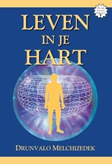 Leven in je hart - Drunvalo Melchizedek - 9789077677582