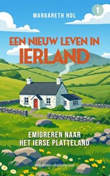 Een nieuw leven in Ierland - Margareth Hol - 9789077698358