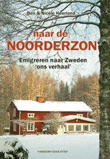 Naar de noorderzon - Ben Heerland ; Nicole Heerland - 9789077698914