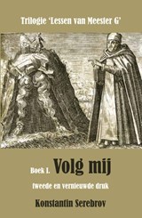 Volg mij - Konstantin Serebrov - 9789077820377