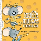 Maffe muisjes teken je zo! - Karin Luttenberg - 9789078053996