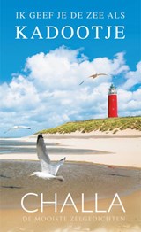 Texel, ik geef je de zee als kadootje! - Berend-Jan Challa - 9789078169376