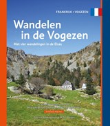 Wandelen in de Vogezen - Paul Van Bodengraven ; Marco Barten - 9789078194378