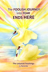 The Foolish Journey into Fear Ends Here - Rananda - 9789078582052