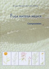 Fuga Materia Medica Composieten - J.F. Morssink ; F.P Müller - 9789078596011