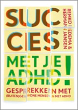 Succes met je ADHD! - Remko Iedema ; Herman Jansen - 9789078709114