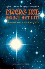 Dwerg Nul eeuwt het uit - Theo Terwisscha van Scheltinga - 9789078761341