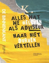 De Binnenkant - Fer van den Boomen ; An Kramer ; Martijn Jansen ; Esther de Haan ; Gertjan Schuiling ; Evelien Beentjes ; Nanja Mol ; Jacco van Uden ; Thijs Homan ; Sandra van Kolfschoten - 9789078876267