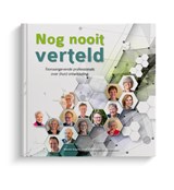 Nog nooit verteld - Marinka Kuijpers ; Jan Woldendorp ; Adriana Stel ; Ria van Dinteren ; Frank van der Mijn ; Tinka van Vuuren ; Martin Reekers ; Jouke Post ; Lenette Schuijt ; Rob Martens ; Mieke Verbaarschot ; Marie-Louise Rickhoff ; Heidi Jansen ; Ria van 't Klooster ; Ria van ’t Klooster - 9789078876519