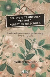Gelieve u te ontdoen van hoed, korset en directoire - Willem Brouwer - 9789078905073