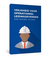 Veiligheid voor operationeel leidinggevenden (VOL-VCA) -  - 9789079007561