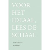 Voor het ideaal, lees de schaal - Elisabeth Tonnard - 9789079202485