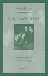 Kijk, zo kwam het - Gerd De Ley - 9789079272334